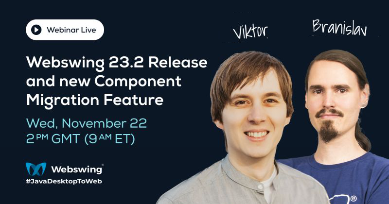 Webinar: Webswing  23.2 Release and new Component Migration Feature