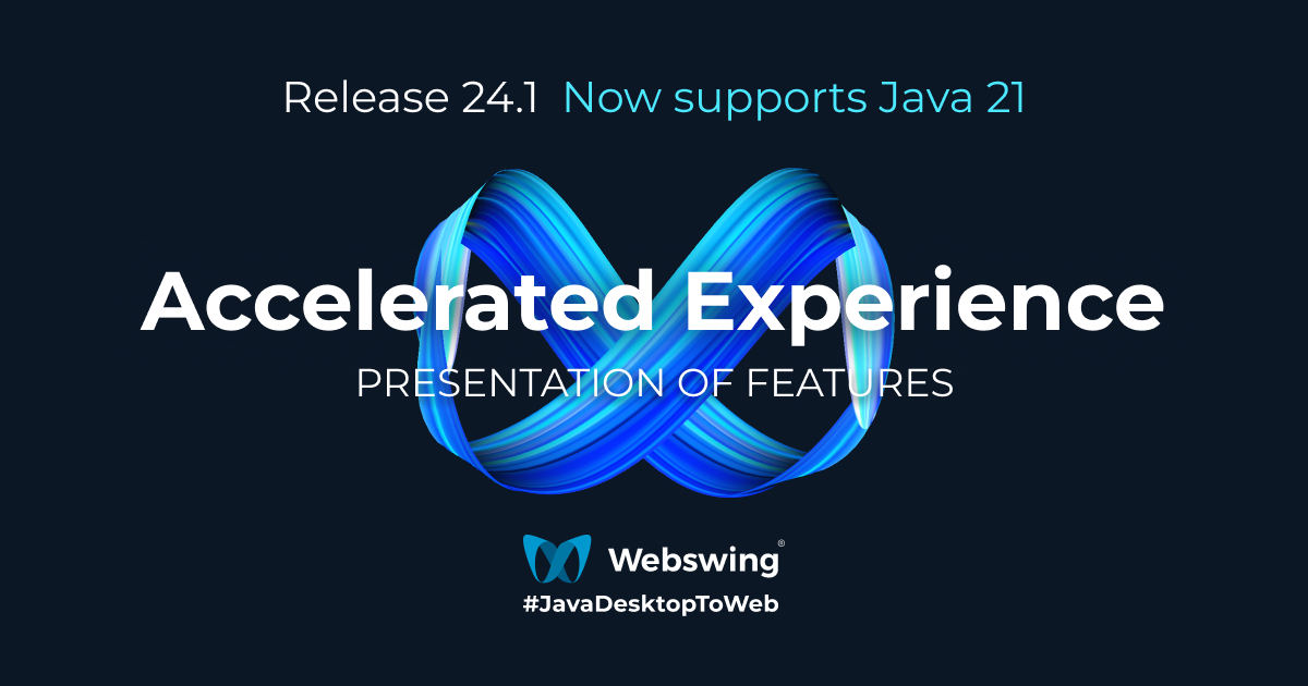 Introducing Webswing 24.1: Accelerated Experience
