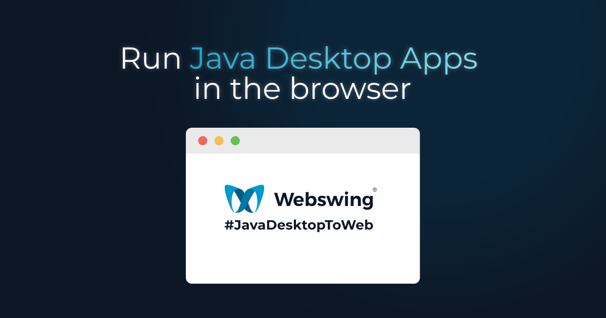 Run Java Desktop Apps Directly in the Browser - No Code Changes Needed