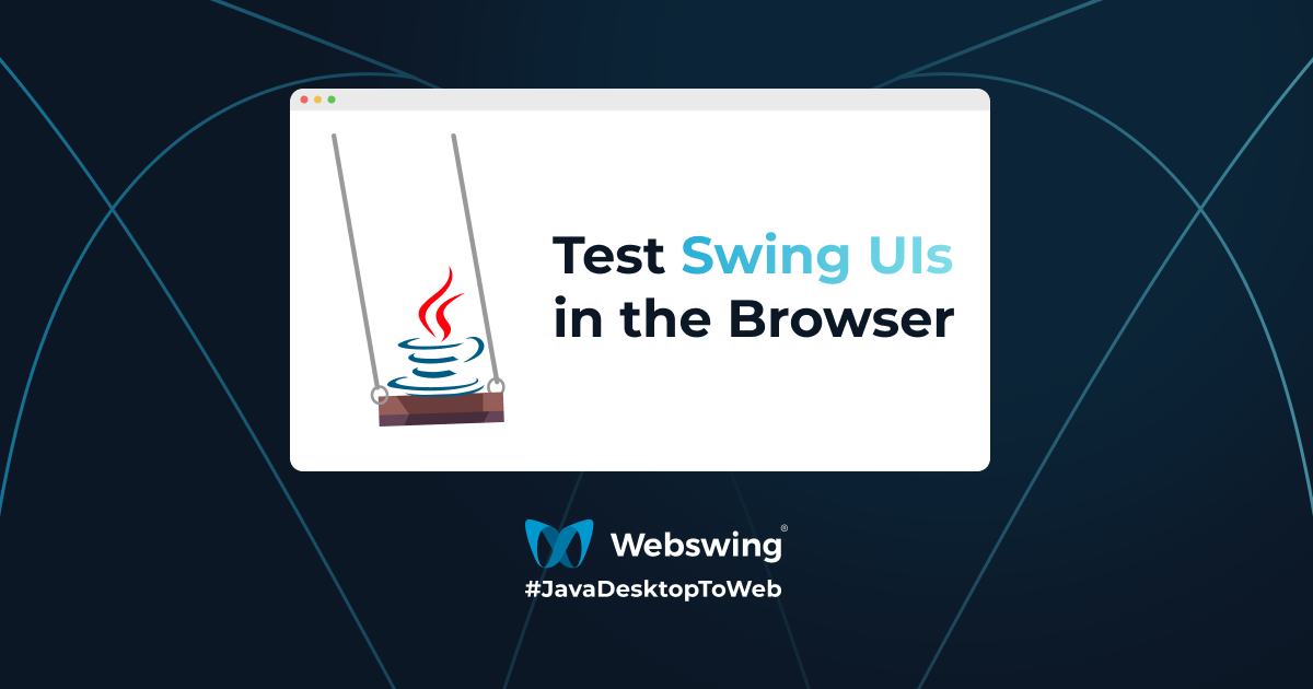 How to Automate Swing UI Testing in the Browser with Webswing and QF‑Test